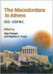 The Macedonians in Athens, 322 229 B.C., (1842170929), Olga Palagia 