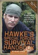Hawkes Special Forces Survival Handbook The Portable Guide to 