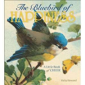  The Bluebird of Happiness A Little Book of Cheer  Author 