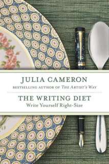 NOBLE  The Writing Diet Write Yourself Right Size by Julia Cameron 