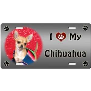  I Love My Chihuahua   Smooth License Plate Sports 