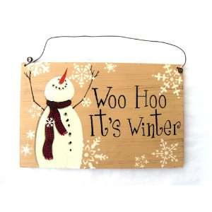  Woo Hoo Its Winter   Sign with Snowman & Snowflakes