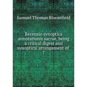   and synoptical arrangement of . 7 Samuel Thomas Bloomfield Books
