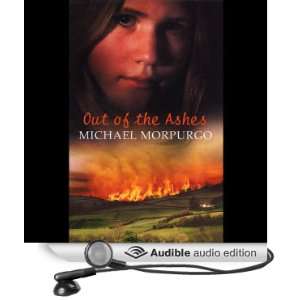  Out of the Ashes (Audible Audio Edition) Michael Morpurgo 