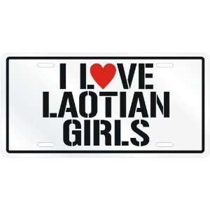  NEW  I LOVE LAOTIAN GIRLS  LAOSLICENSE PLATE SIGN 