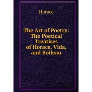    The Poetical Treatises of Horace, Vida, and Boileau Horace Books