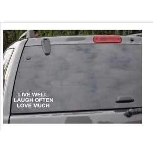  LIVE WELLLAUGH OFTEN  window decal: Everything Else
