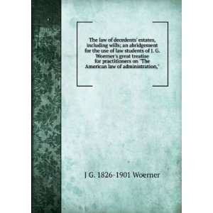   Woerners great treatise for practitioners on The American law of