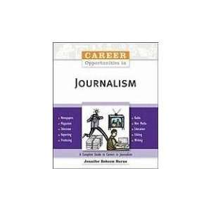  Career Opportunities in Journalism [Paperback] Jennifer 