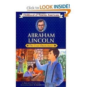 Abraham Lincoln: The Great Emancipator (Childhood of Famous Americans 