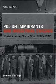 Polish Immigrants and Industrial Chicago Workers on the South Side 
