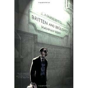  Britten and Brülightly [Paperback] Hannah Berry Books