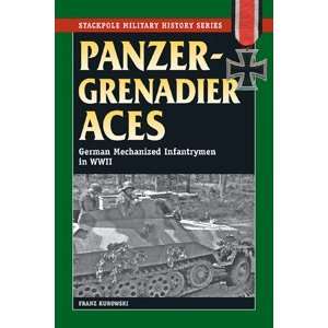  Panzergrenadier Aces German Mechanized Infantrymen in 