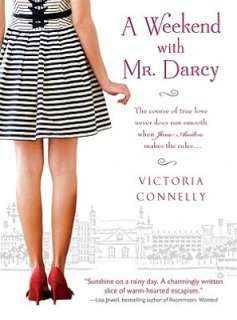   A Weekend with Mr. Darcy by Victoria Connelly 
