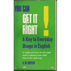   Get it right A Key to Everyday Usage in English H.M. Burton Books