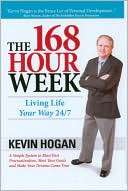 The 168 Hour Week Living Life Kevin Hogan