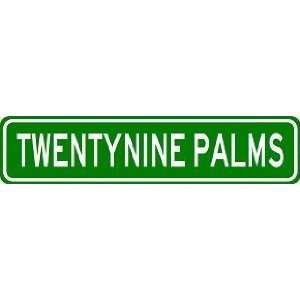 TWENTYNINE PALMS City Limit Sign   High Quality Aluminum