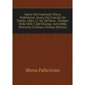   Della Perfezion Cristiana (Italian Edition): Sforza Pallavicino: Books