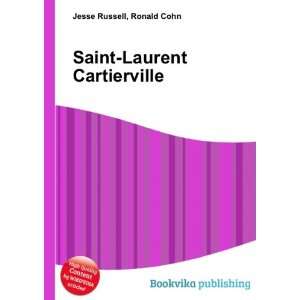    Saint Laurent Cartierville: Ronald Cohn Jesse Russell: Books