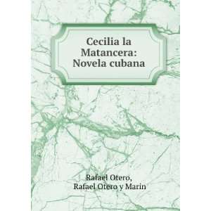  Cecilia la Matancera Novela cubana Rafael Otero y Marin 