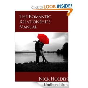   Romantic Relationships Manual Nick Holden  Kindle Store