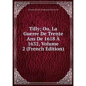   Volume 2 (French Edition) Antoine Charles Hennequin Villermont Books