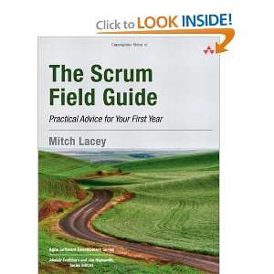 : The Scrum Field Guide: Practical Advice for Your First Year (Agile 