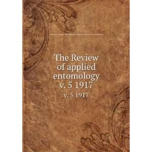  The Review of applied entomology. v. 5 1917 Commonwealth 