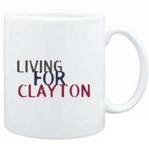  Mug White  living for Clayton  Drinks