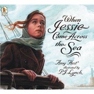 When Jessie Came Across the Sea by Amy Hest and P. J. Lynch (Sep 29 