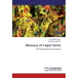  Glossary of Legal Terms with Legal phrases and maxims 