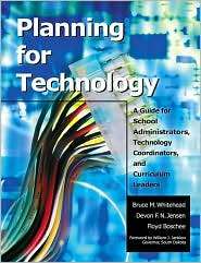 Planning for Technology A Guide for School Administrators, Technology 