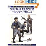 German Airborne Troops 1939 45 (Men at Arms) by Bruce Quarrie and Mike 