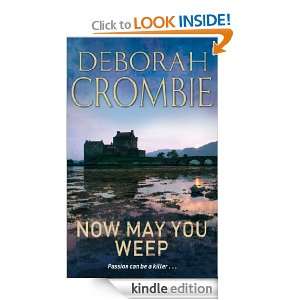 Now May You Weep Deborah Crombie  Kindle Store
