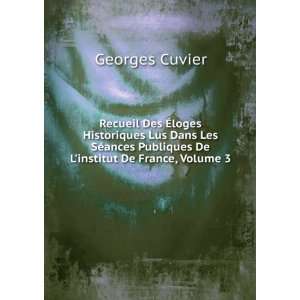   Publiques De Linstitut De France, Volume 3 Georges Cuvier Books