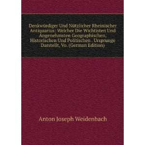   Vo. (German Edition) (9785874172336) Anton Joseph Weidenbach Books