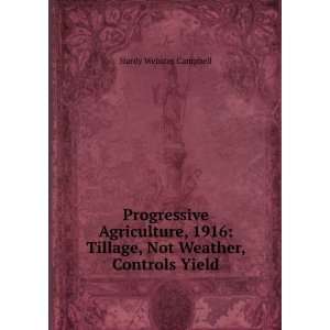    Tillage, Not Weather, Controls Yield Hardy Webster Campbell Books