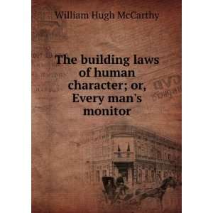  The building laws of human character; or, Every mans 