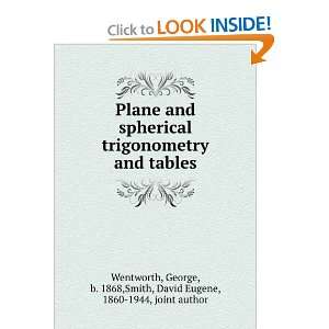   trigonometry and tables, George Smith, David Eugene, Wentworth Books