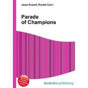Parade of Champions Ronald Cohn Jesse Russell  Books