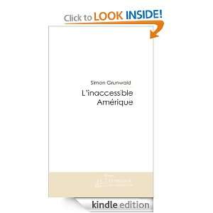inaccessible Amérique (French Edition) Simon Grunwald  