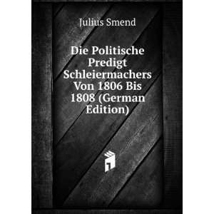   Von 1806 Bis 1808 (German Edition) Julius Smend Books