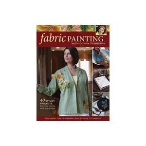 Fabric Painting With Donna Dewberry: Donna Dewberry: Books