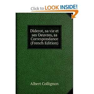  Diderot, sa vie et ses Oeuvres, sa Correspondance (French 