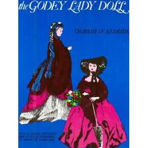  THE GODEY LADY DOLL: Eldridge Charlotte: Books