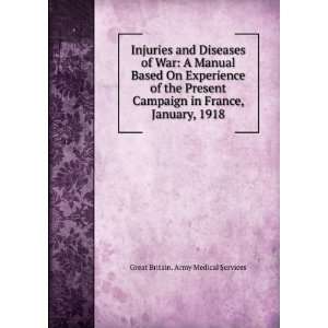  Injuries and Diseases of War A Manual Based On Experience 