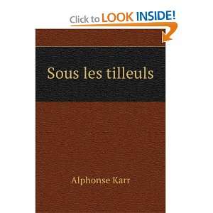  Sous les tilleuls Alphonse Karr Books