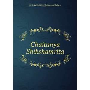   Shikshamrita Sri Kedar Nath Dutt (Bhaktivinode Thakura) Books