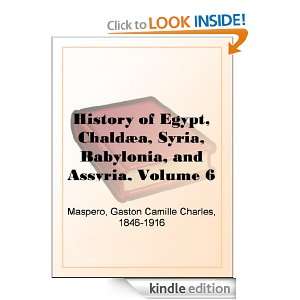 History of Egypt, Chaldæa, Syria, Babylonia, and Assyria, Volume 6 
