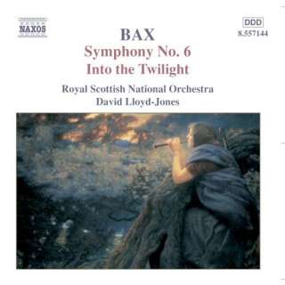  Bax Symphony No. 6; Into the Twilight; Summer Music Sir 